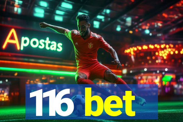 116 bet
